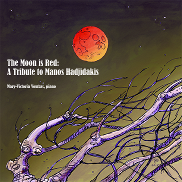 The Moon is Red: A Tribute to Manos Hadjidakis